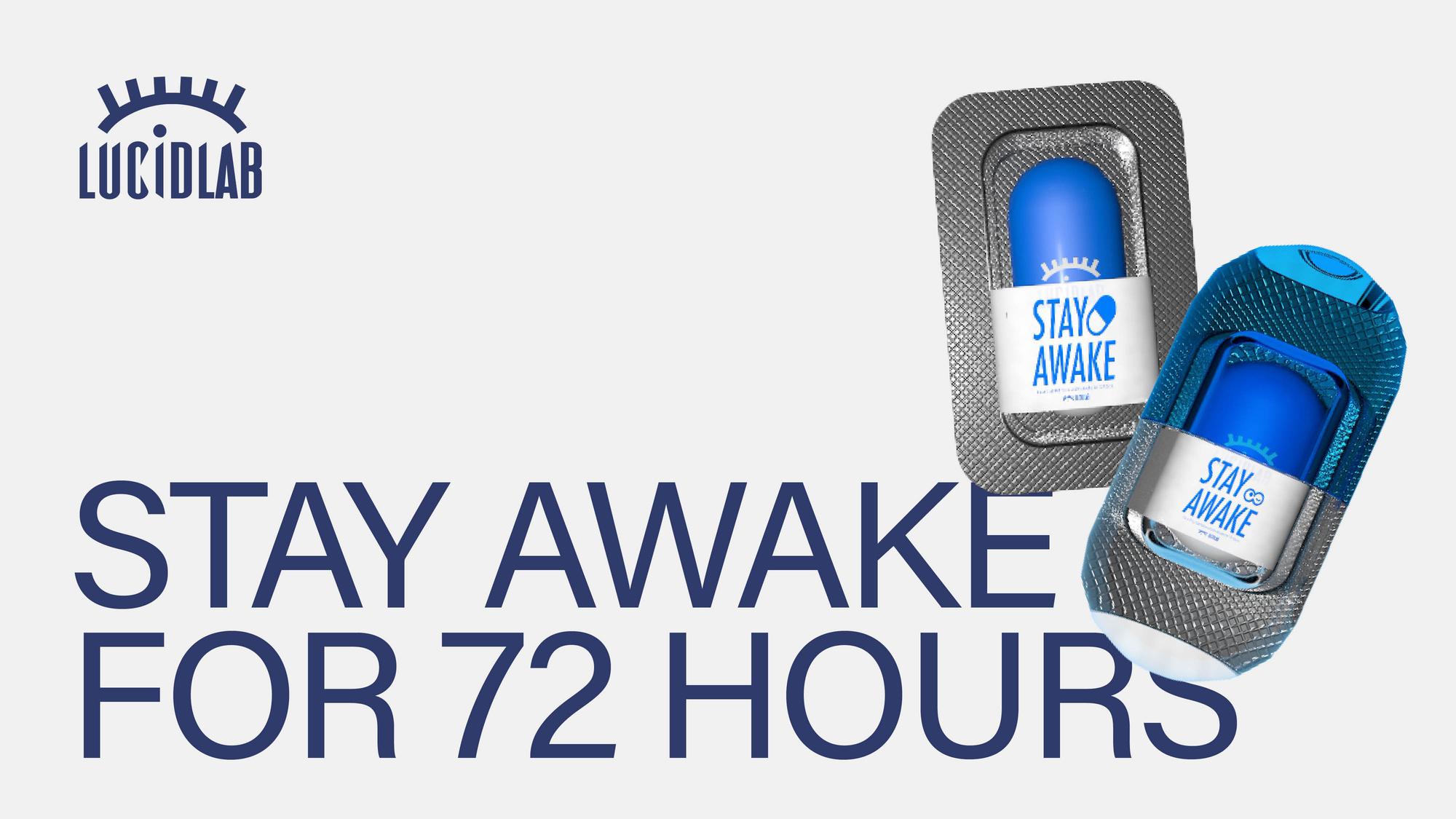 Lucid Lab (Drug about Stay Awake for 72 Hours)