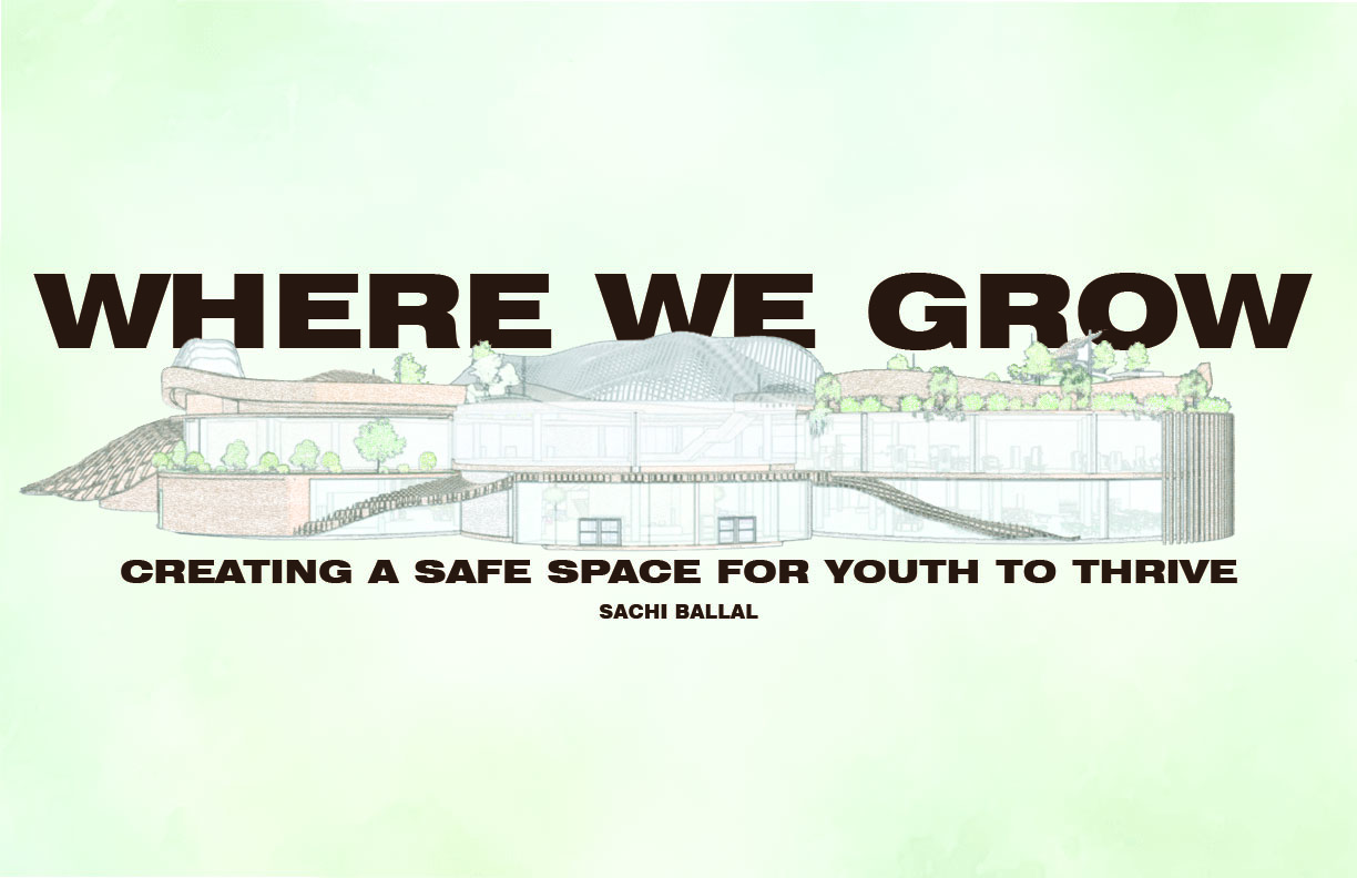 Where We Grow: Creating a Safe Space for Youth to Thrive