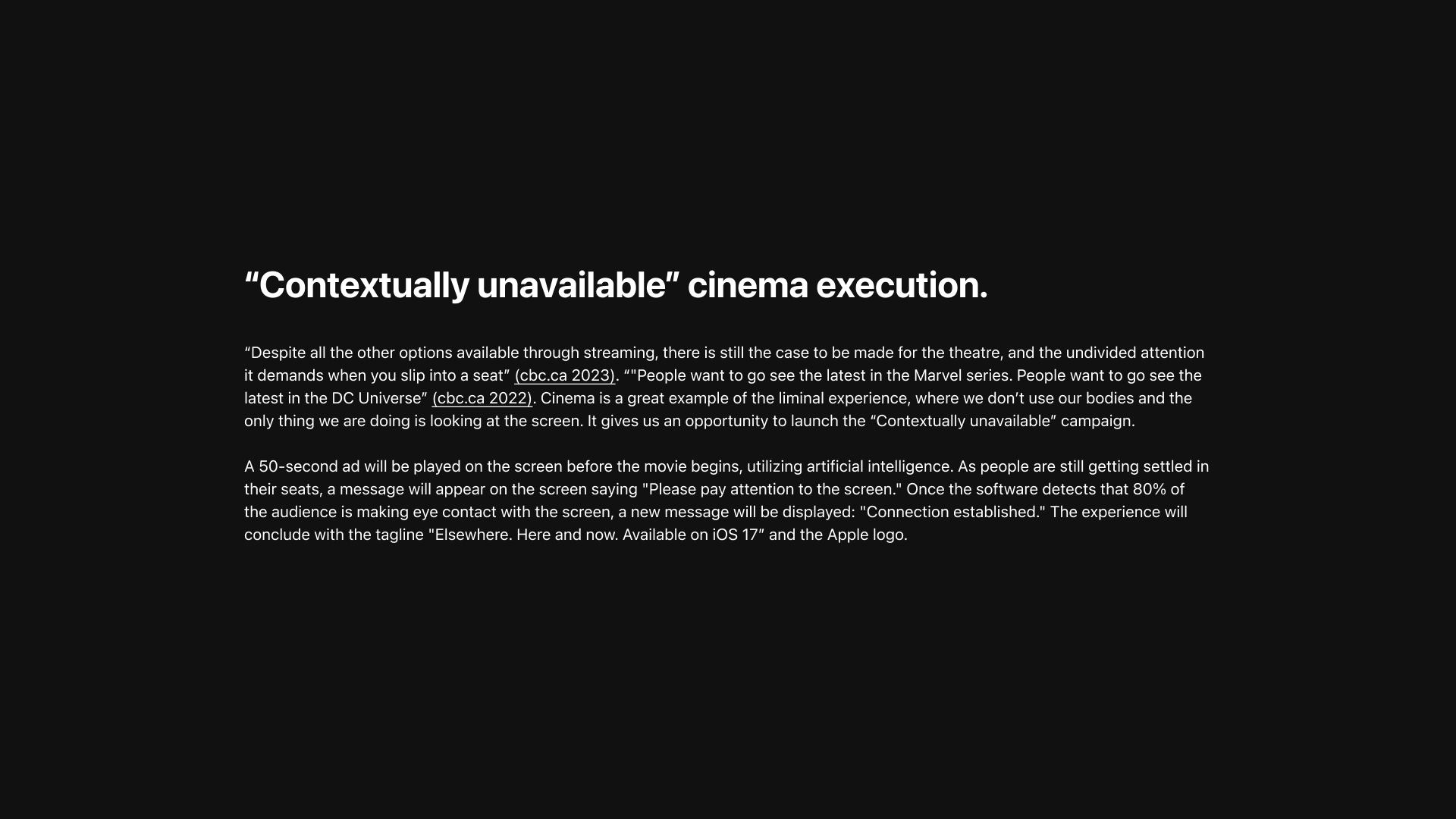 "Contextually unavailable" cinema execution overview.