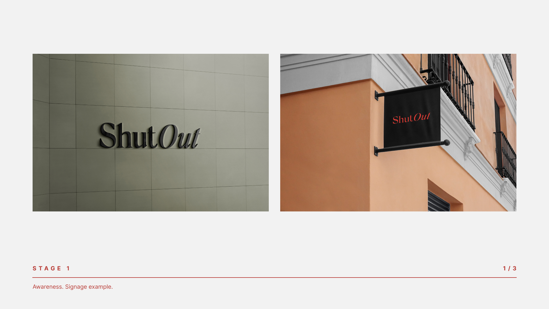 STAGE 1 Awareness. Signage example.