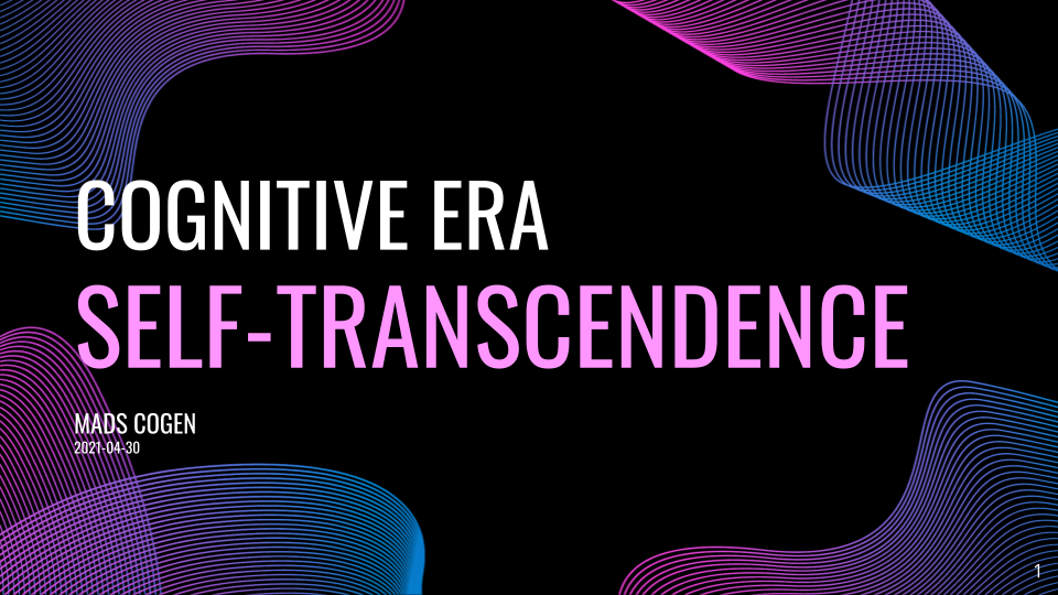 Cognitive Era Self-Transcendence