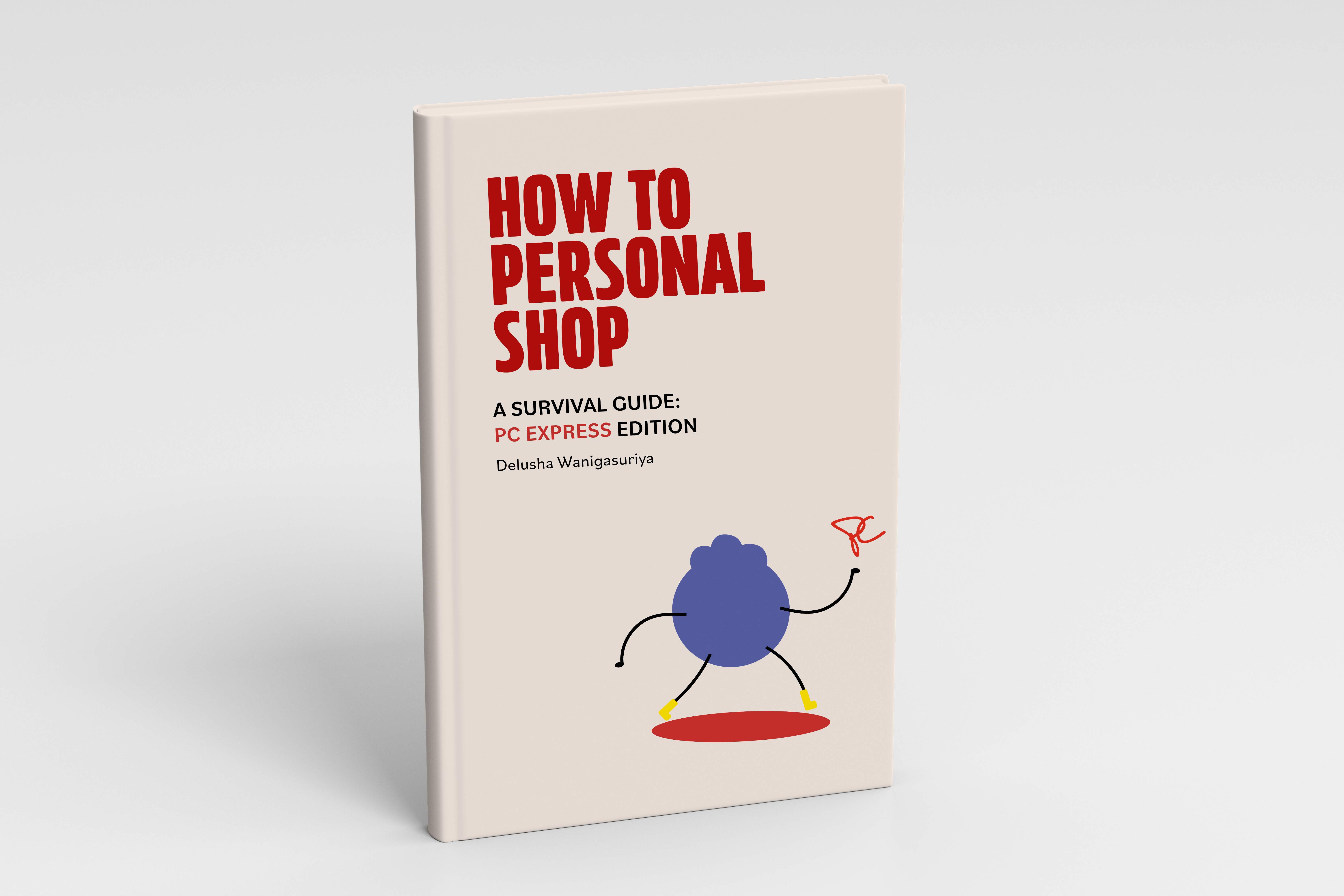 How to Personal Shop: A Survival Guide- PC Express Edition: