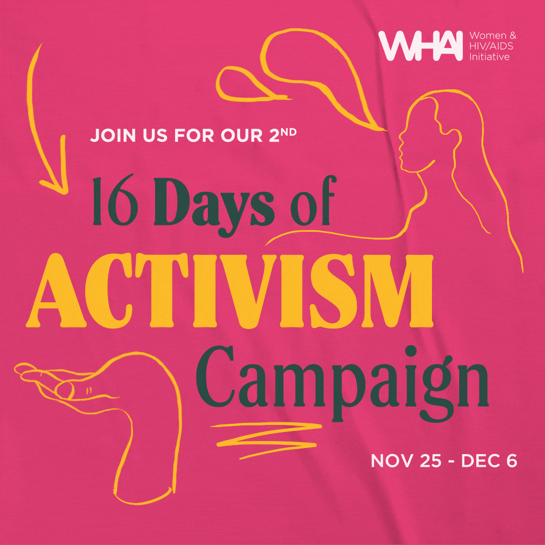 Women & HIV/AIDS Initiative #16 Days of Activism Campaign 2022