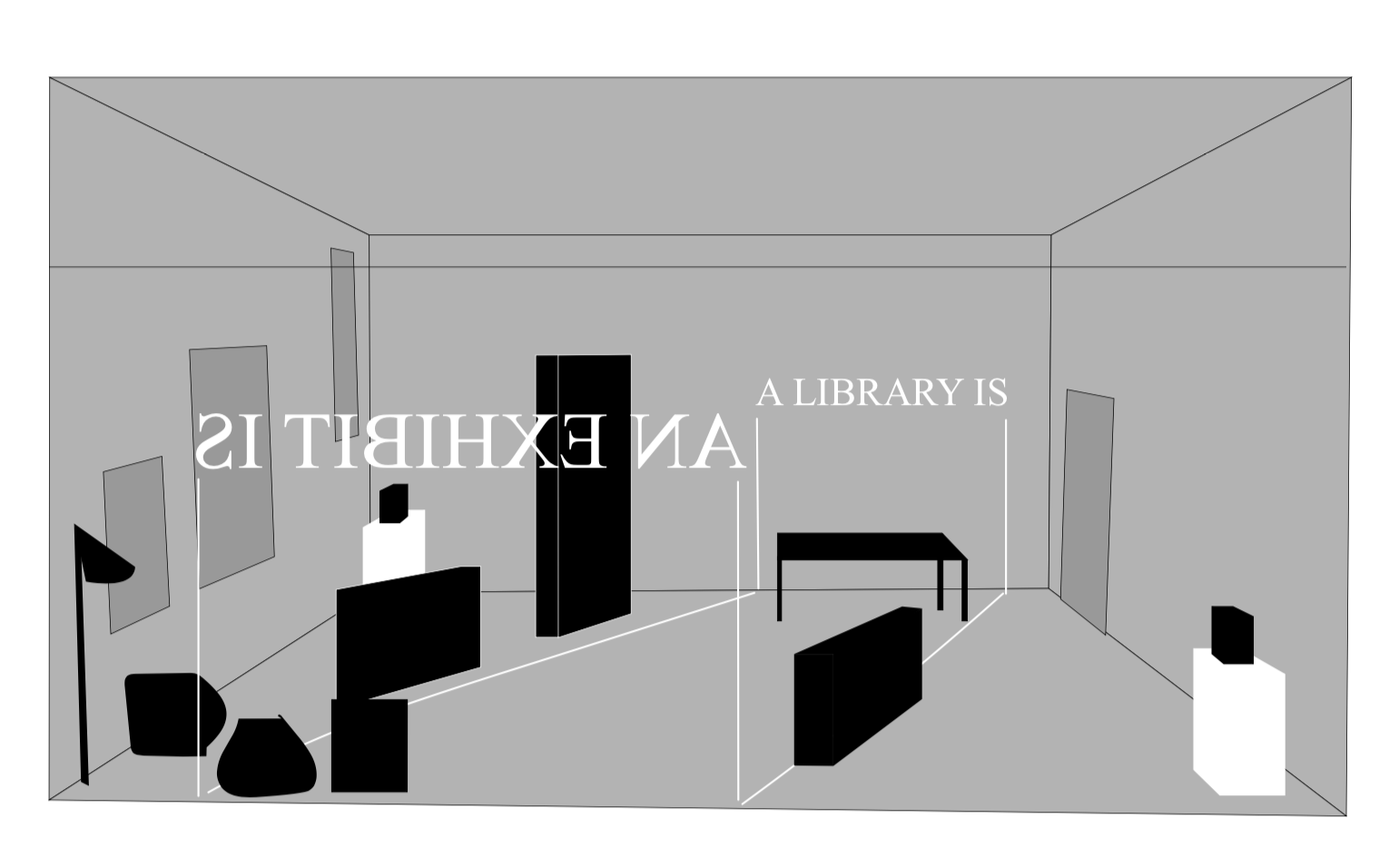 A Library is an Exhibit is...