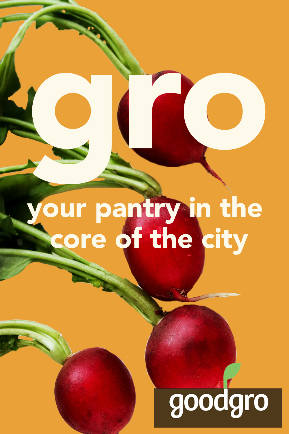 goodgro Urban Garden + Ad Campaign