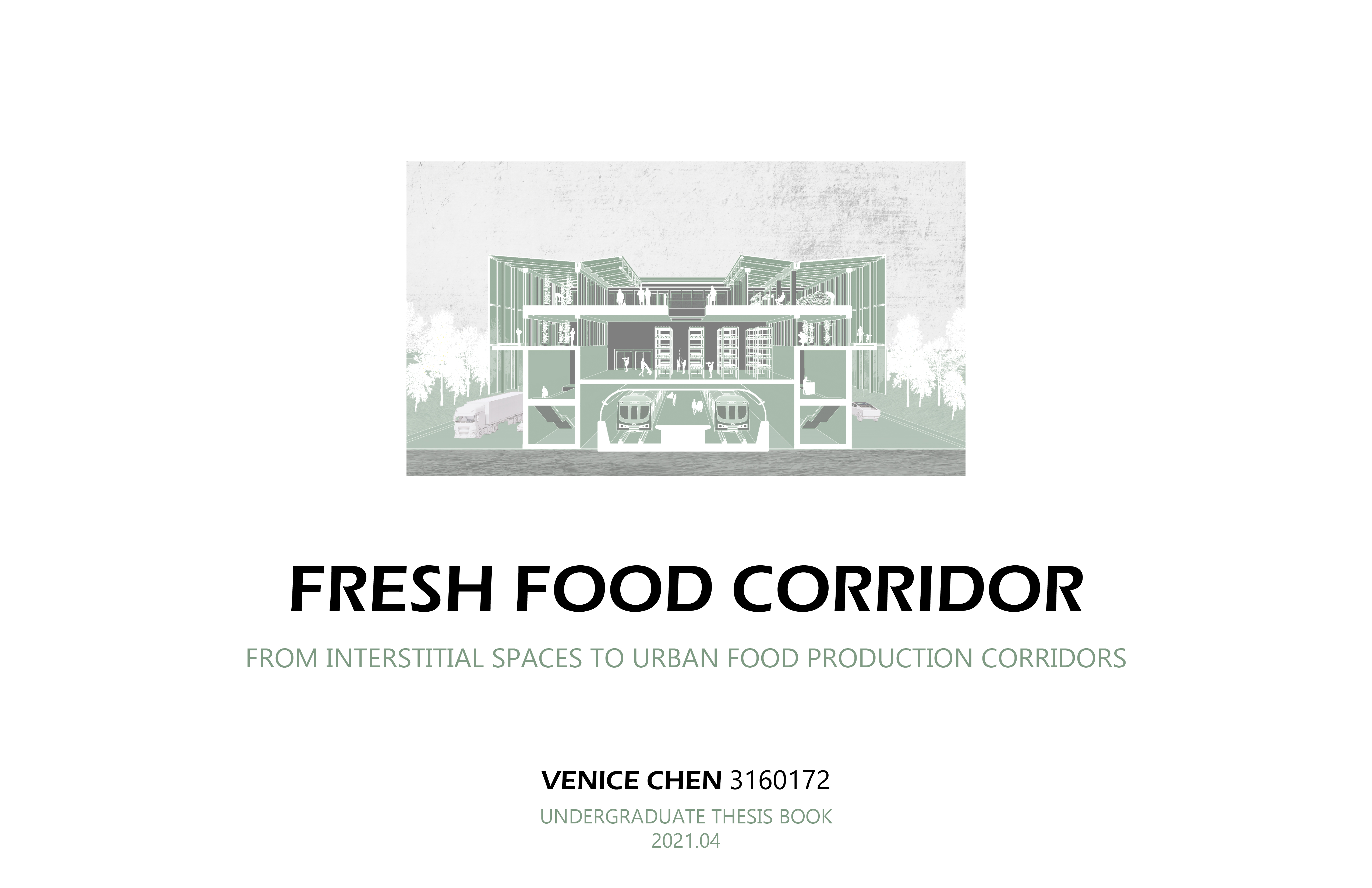 Fresh Food Corridor——From Interstitial spaces to Urban Food Production Corridors