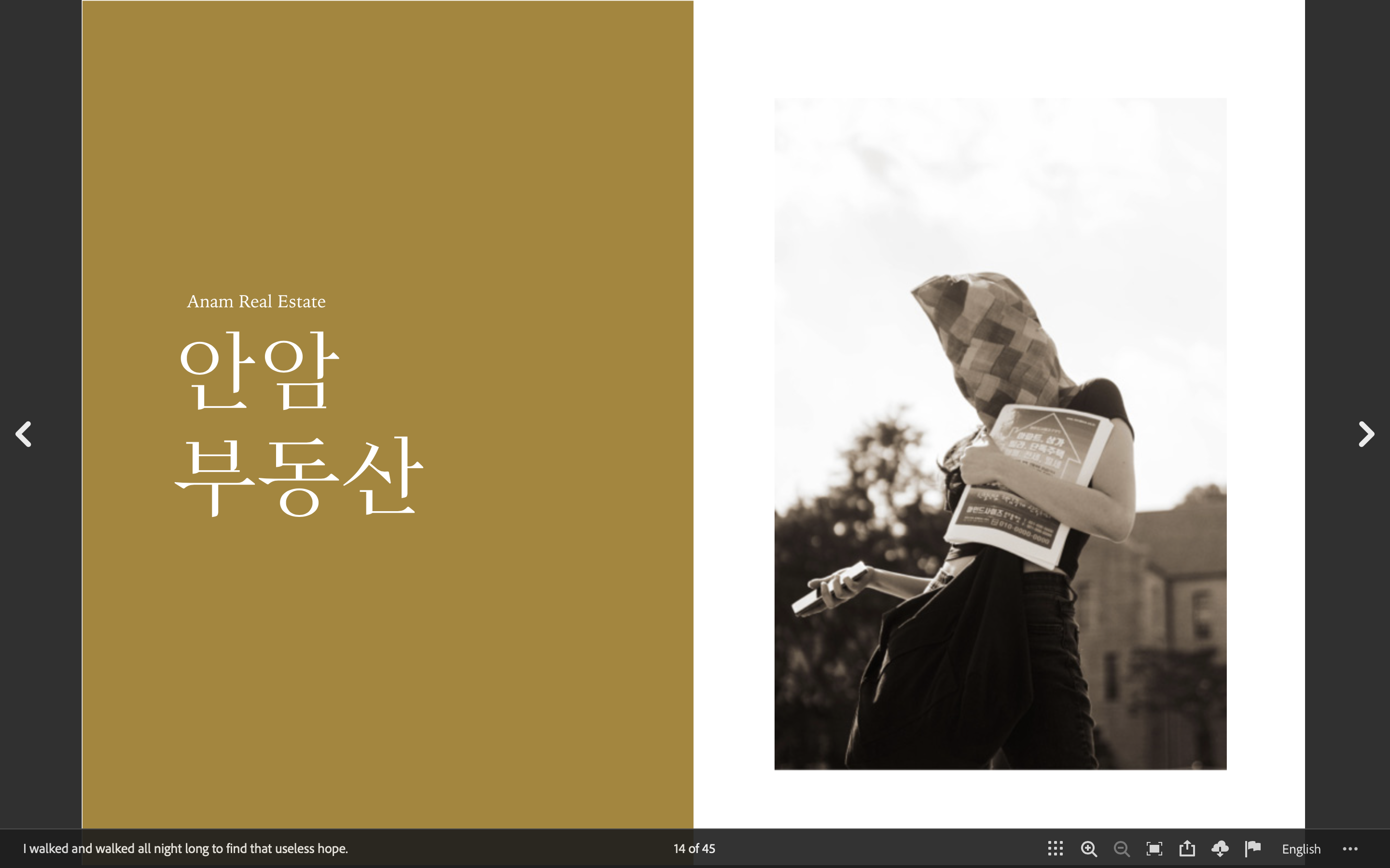 I walked and walked every night to find that useless hope