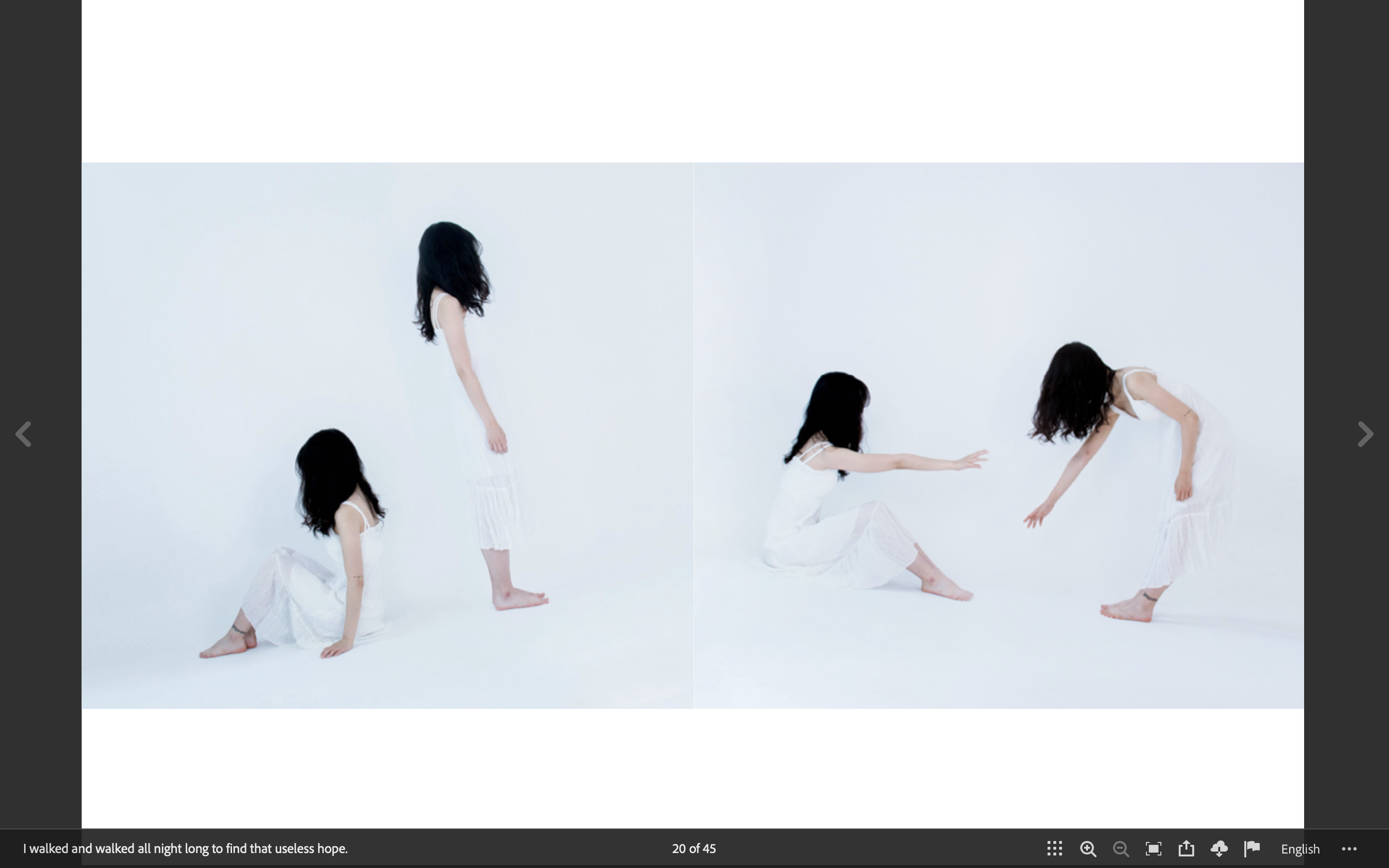 I walked and walked every night to find that useless hope