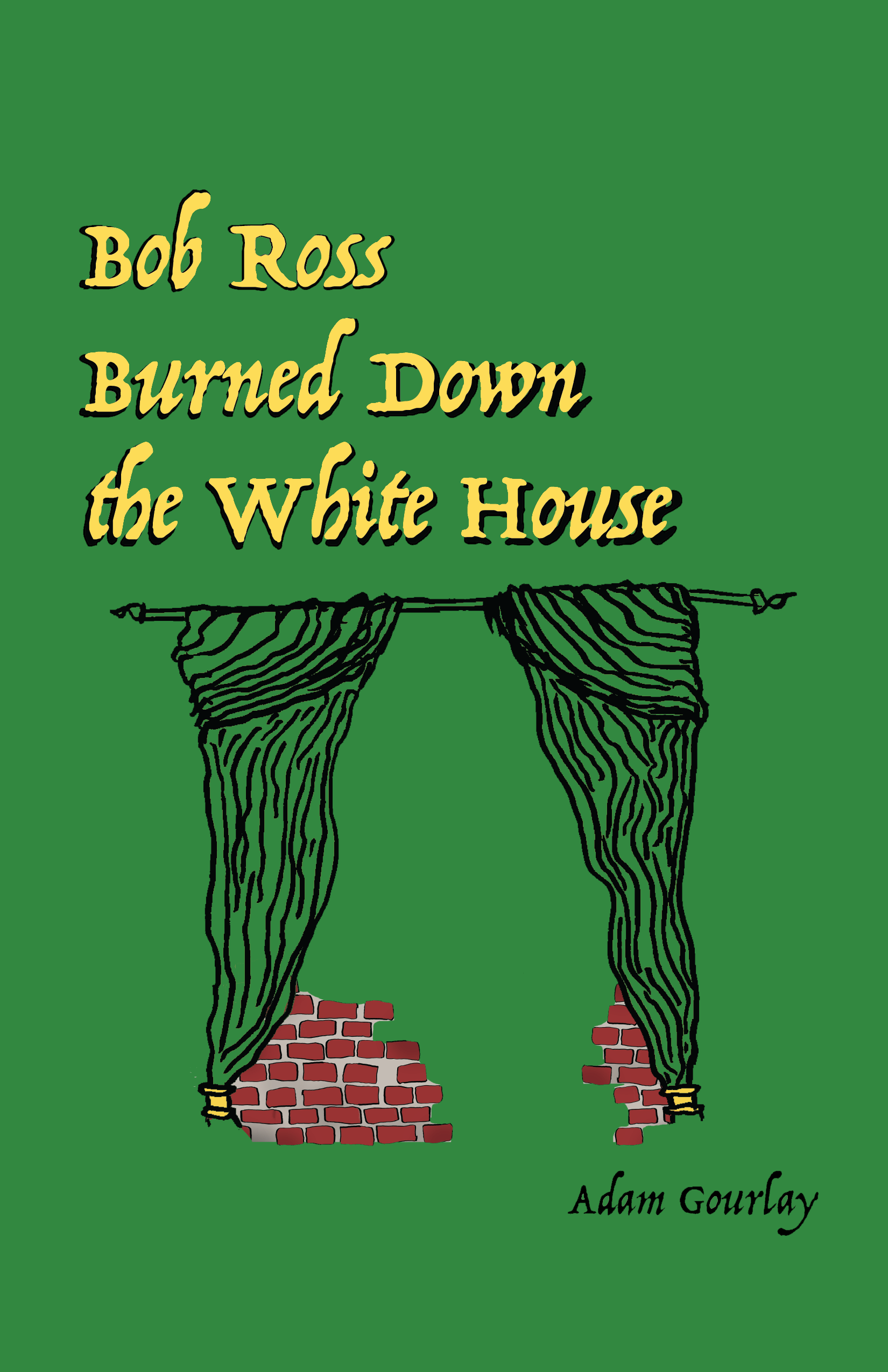 Bob Ross Burned Down the White House