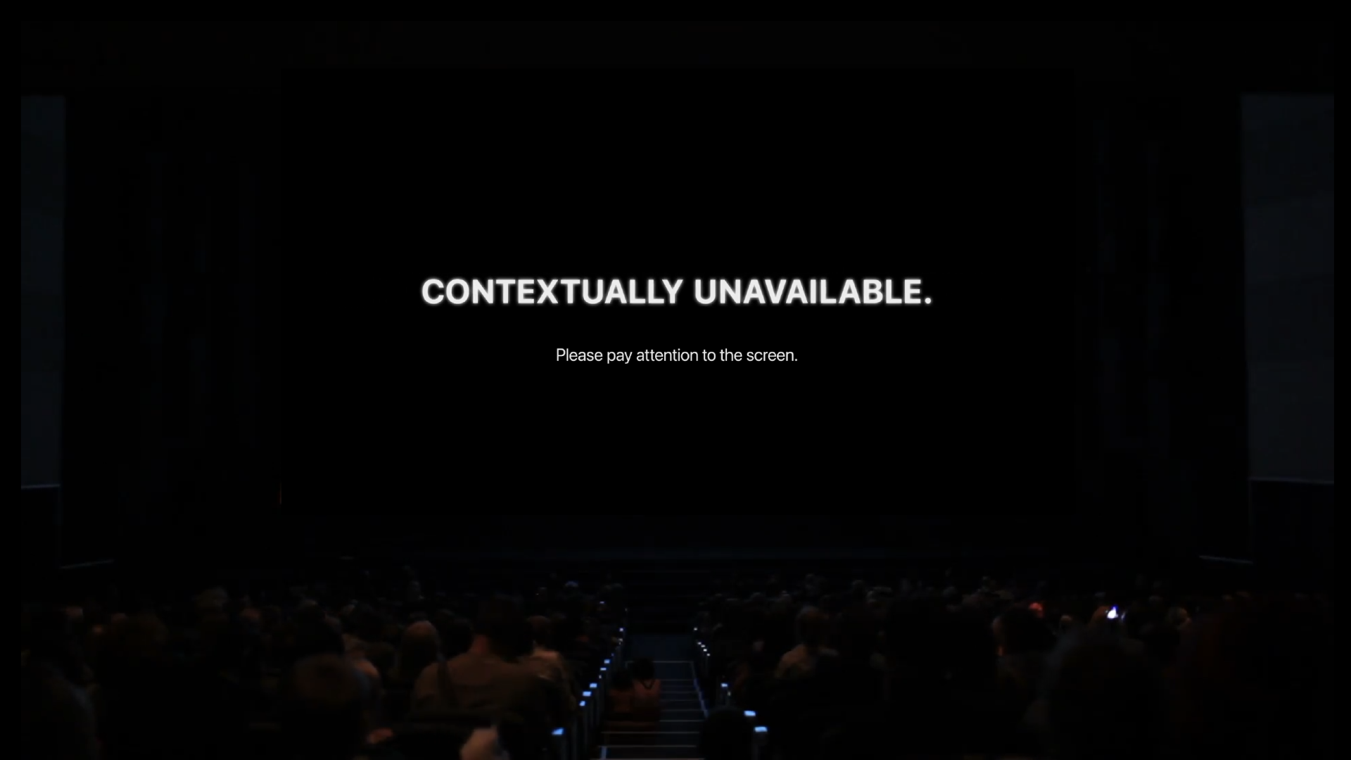"Contextually unavailable" cinema execution.
