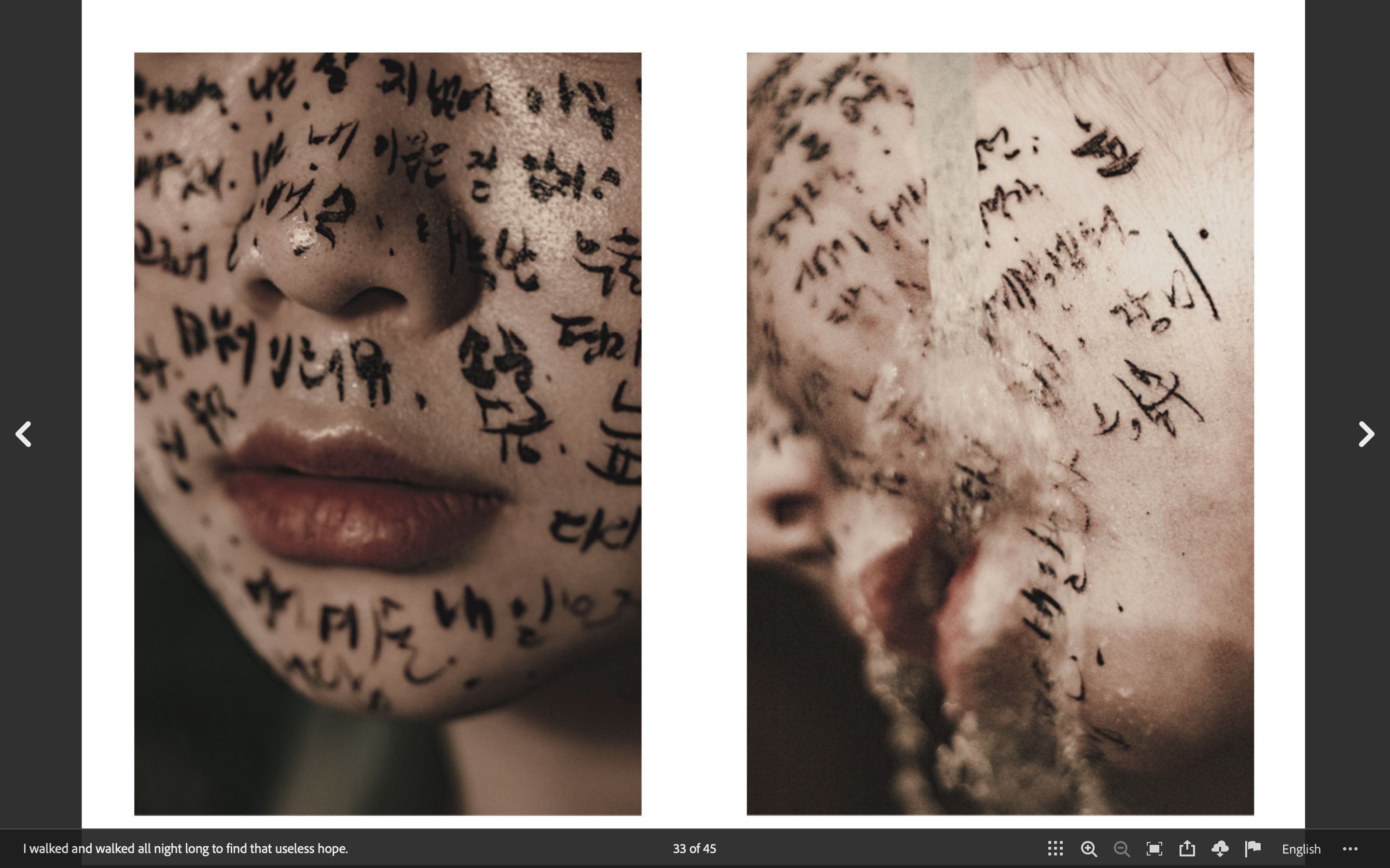 I walked and walked every night to find that useless hope