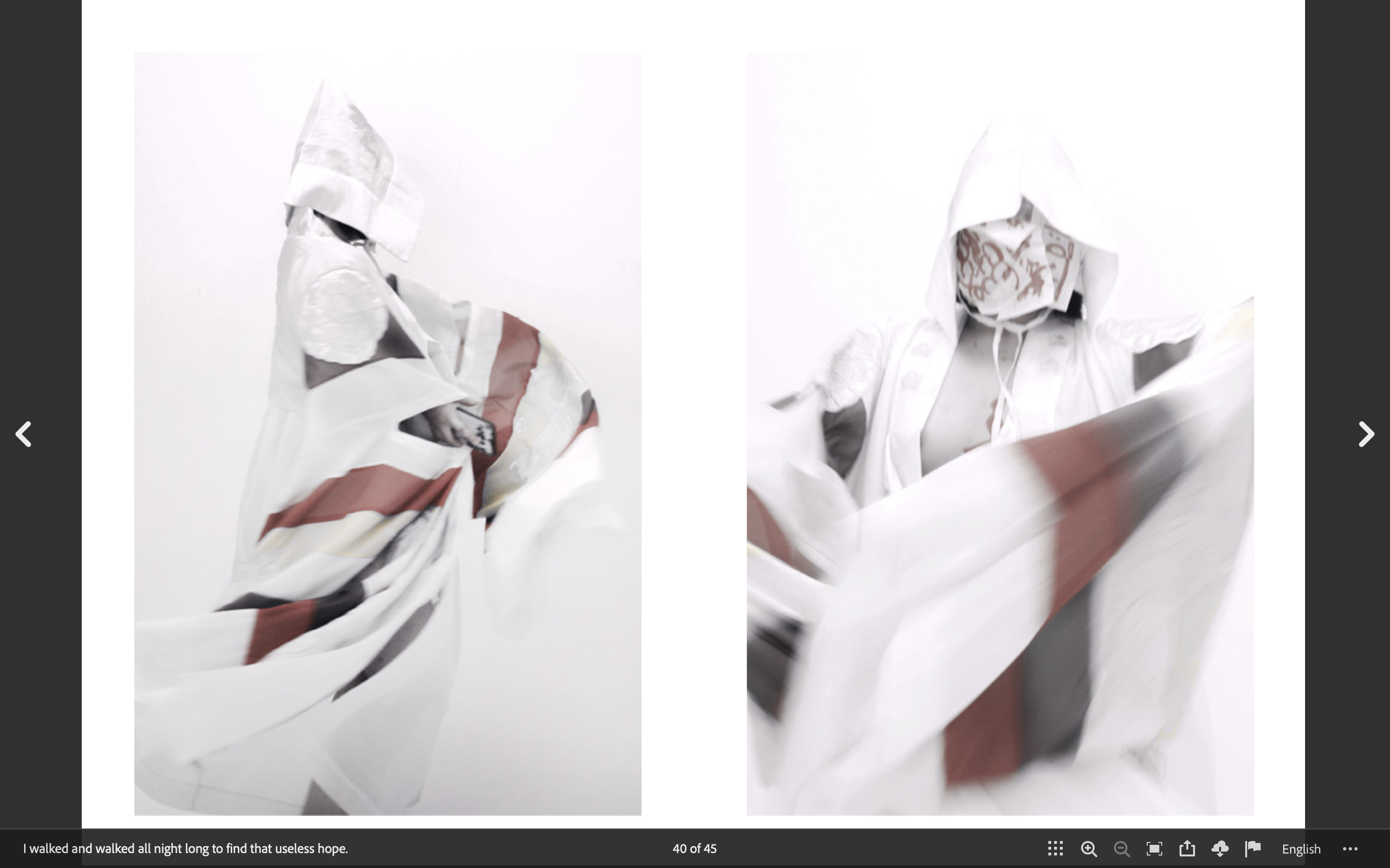 I walked and walked every night to find that useless hope