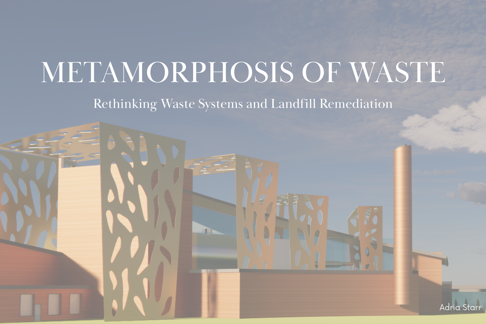 Metamorphosis of Waste