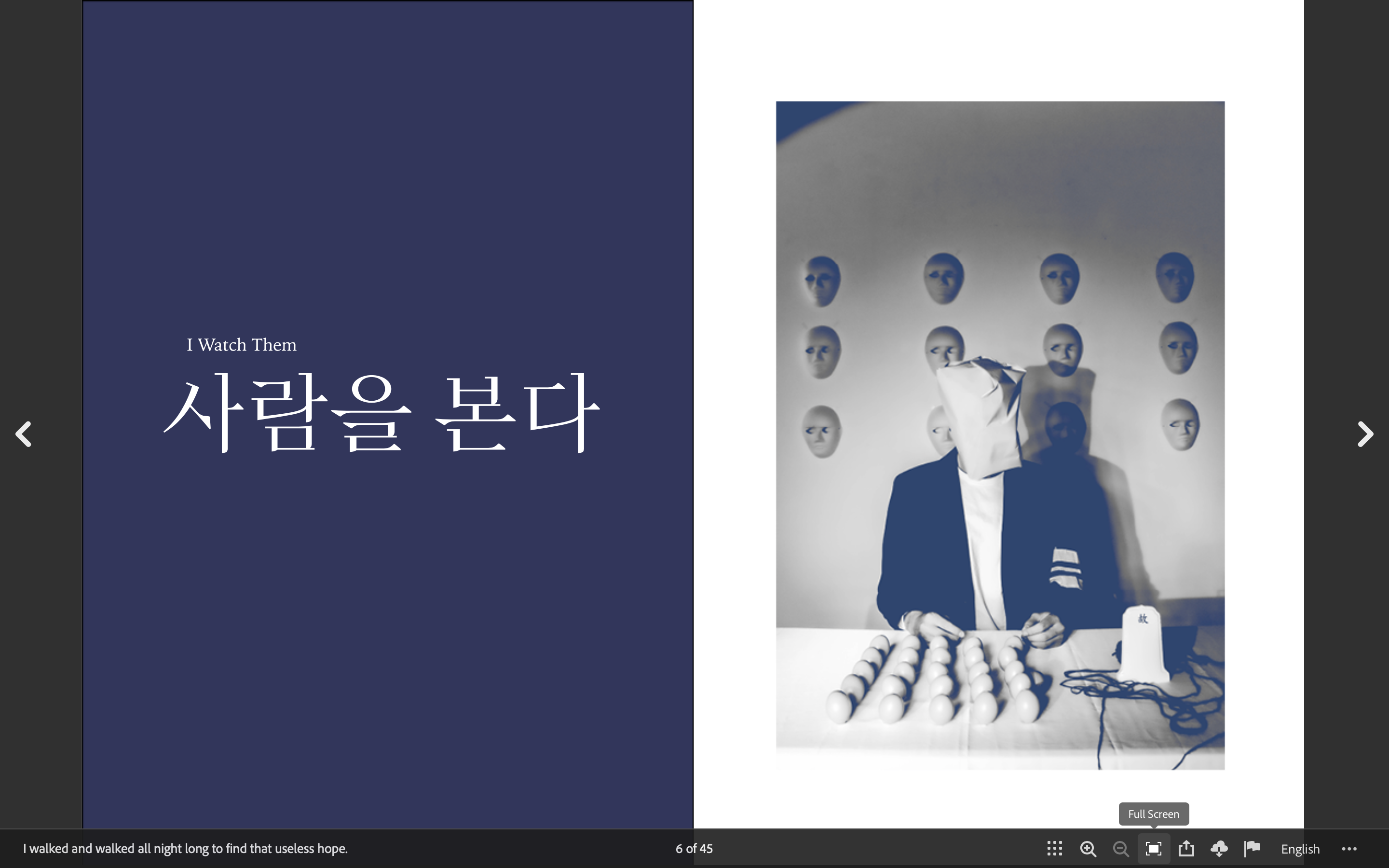 I walked and walked every night to find that useless hope