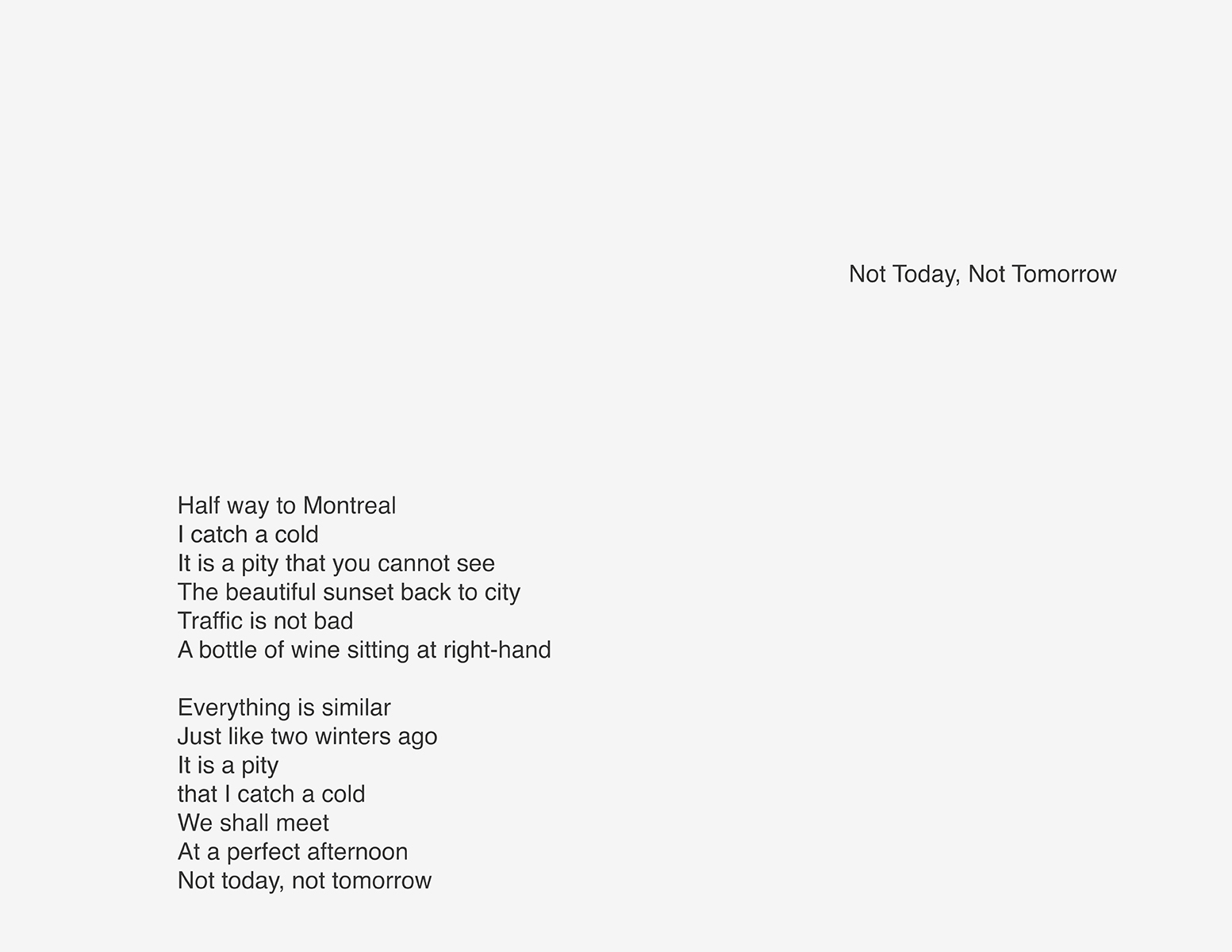 not today, not tomorrow