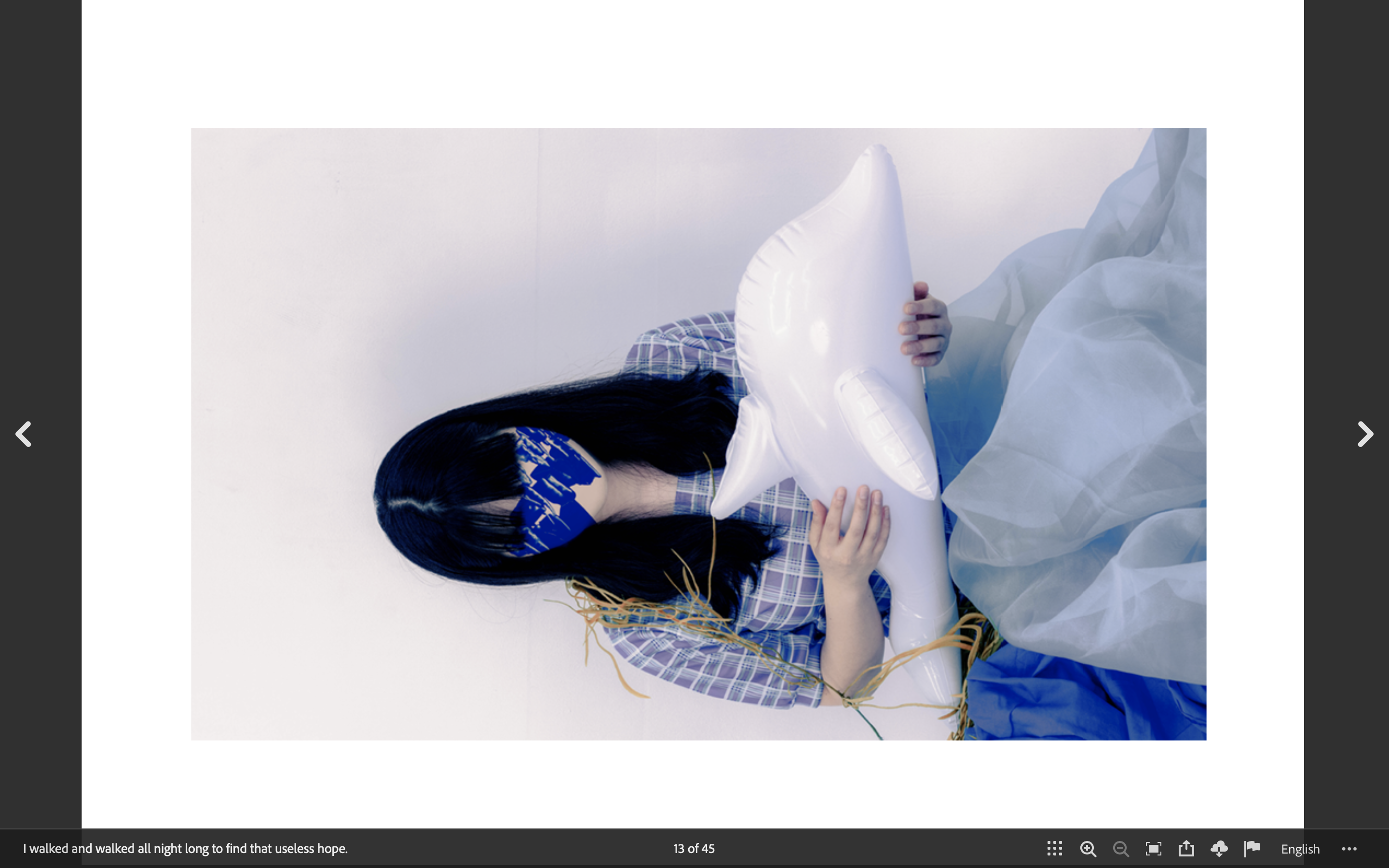 I walked and walked every night to find that useless hope