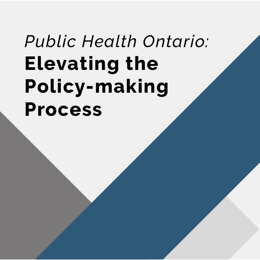 Public Health Ontario: Elevating the Policy-making Process