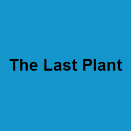 The Last Plant