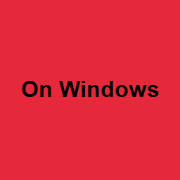 On Windows