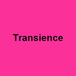 Transience
