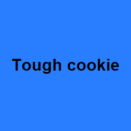 Tough cookie