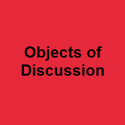 Objects of Discussion