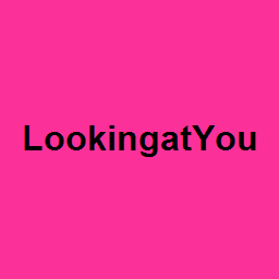 LookingatYou