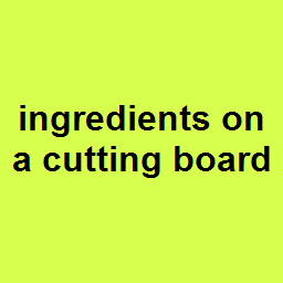 ingredients on a cutting board