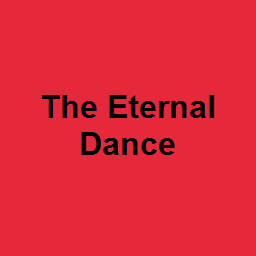 The Eternal Dance
