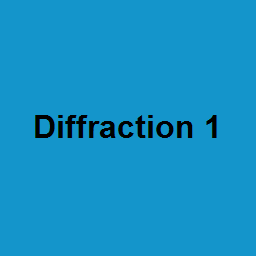 Diffraction 1