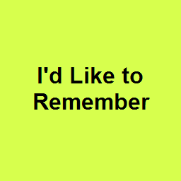 I'd Like to Remember