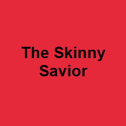 The Skinny Savior