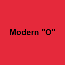 Modern "O"