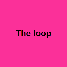 The loop
