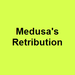 Medusa's Retribution