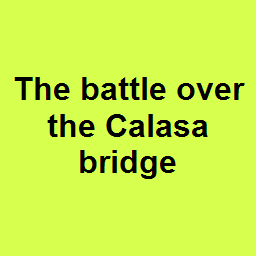 The battle over the Calasa bridge