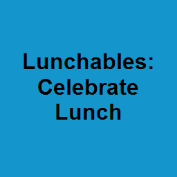 Lunchables: Celebrate Lunch