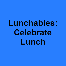 Lunchables: Celebrate Lunch