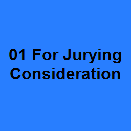 01 For Jurying Consideration