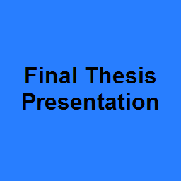 Final Thesis Presentation 