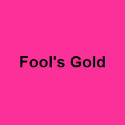 Fool's Gold