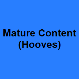 Mature Content (Hooves)