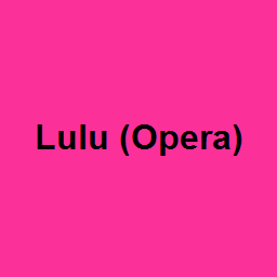 Lulu (Opera)