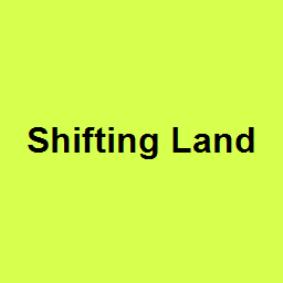 Shifting Land