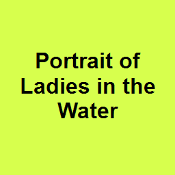 Portrait of Ladies in the Water