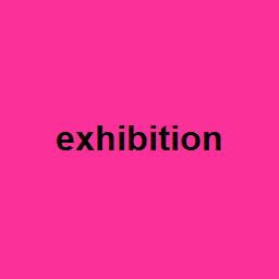 exhibition
