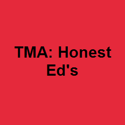 TMA: Honest Ed's 