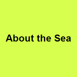 About the Sea