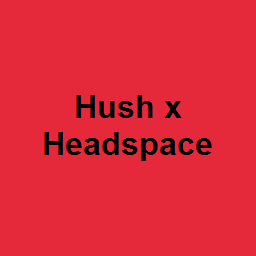 Hush x Headspace