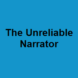 The Unreliable Narrator